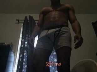 2Five