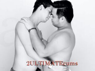 2ULTIMATEcums