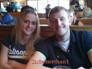 2izbetterthan1