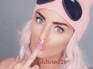 Addicted21