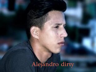 Alejandro_dirty
