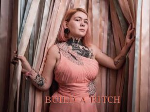 BUILD_A_BITCH