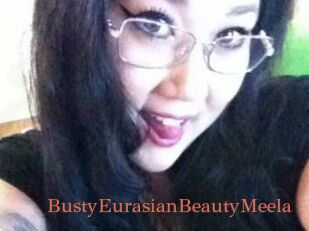 BustyEurasianBeautyMeela