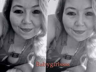 Babygirlssss