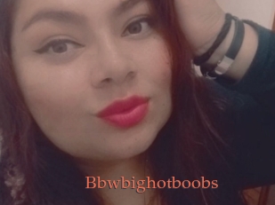 Bbwbighotboobs