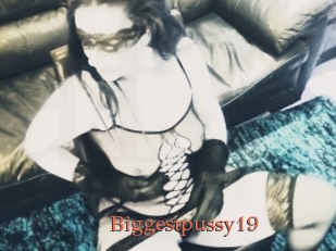 Biggestpussy19