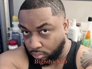 Bignthick85