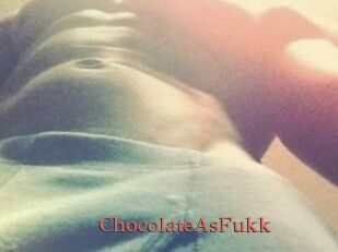 ChocolateAsFukk