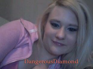 DangerousDiamond