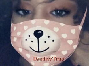 DestinyTrue