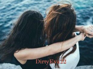 DirtyEva22