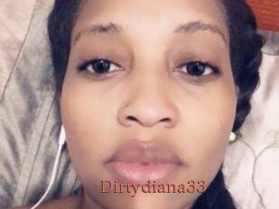 Dirtydiana33