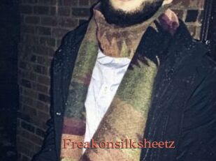 Freakonsilksheetz