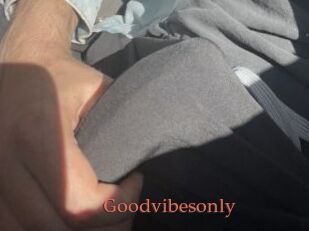 Goodvibesonly