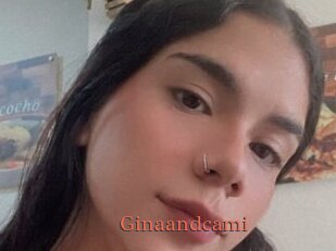 Ginaandcami