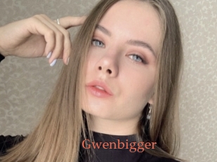 Gwenbigger