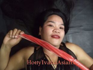 HottyIvanaAsianx