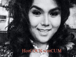 HotCOCKwetCUM