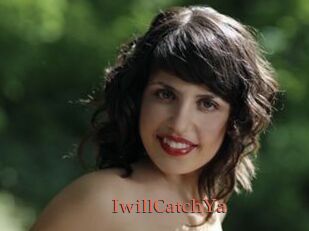 IwillCatchYa