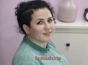 Ivetashine
