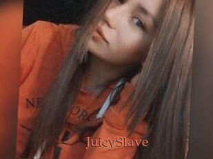 JuicySlave