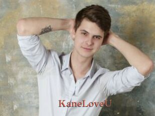KaneLoveU