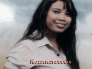 Kominmexxxxx