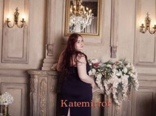 Katemirror