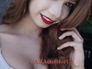 LARAcumforU