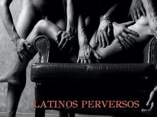 LATINOS_PERVERSOS