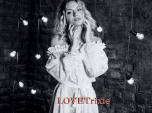 LOVETrixie