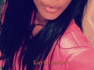 Laylarosslove