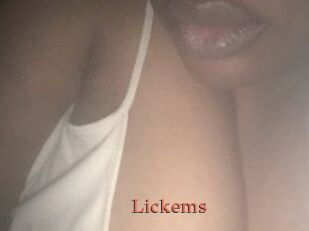 Lickems