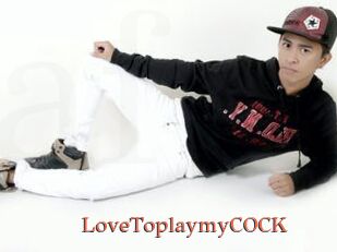 LoveToplaymyCOCK