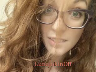 LunaJokinOff