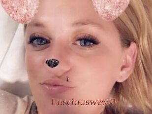 Lusciouswet30