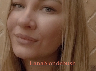 Lanablondebush