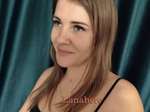 Lanahere