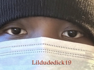 Lildudedick19
