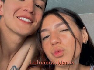 Luluandaddams