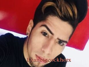 Lyanbigcockhotx