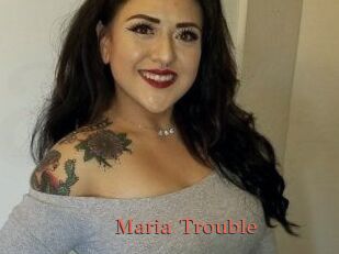 Maria_Trouble