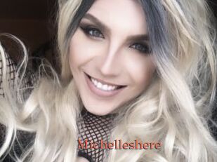 Michelleshere