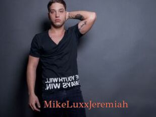 MikeLuxxJeremiah