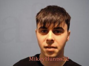 MikeyHuntss22