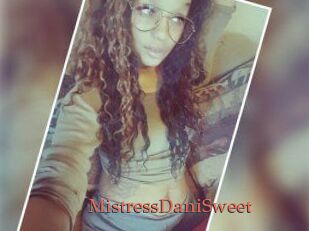 MistressDaniSweet