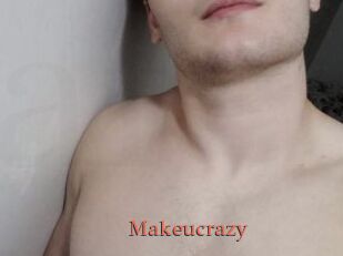 Makeucrazy