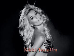 Nikki_TeaseUm