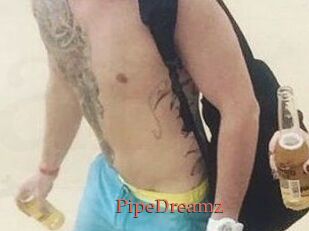PipeDreamz