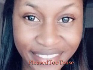 PleasedTooTease